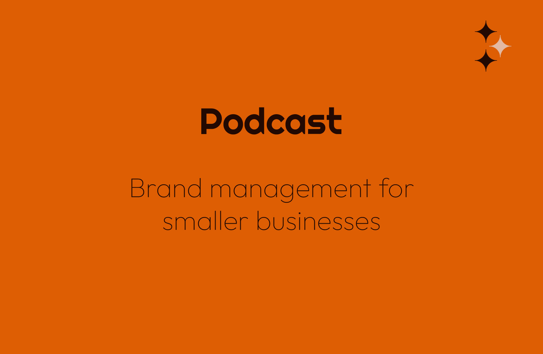 Podcast: Brand management for smaller businesses